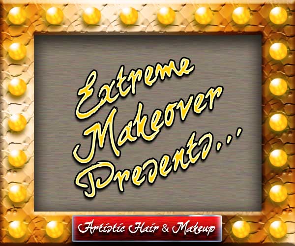 extreme makeup makeover. Extreme Makeover extreme makeup makeover. extreme makeup makeover. Extreme Makeover